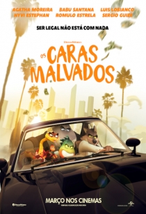 OS CARAS MALVADOS